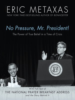 cover image of No Pressure, Mr. President! the Power of True Belief In a Time of Crisis